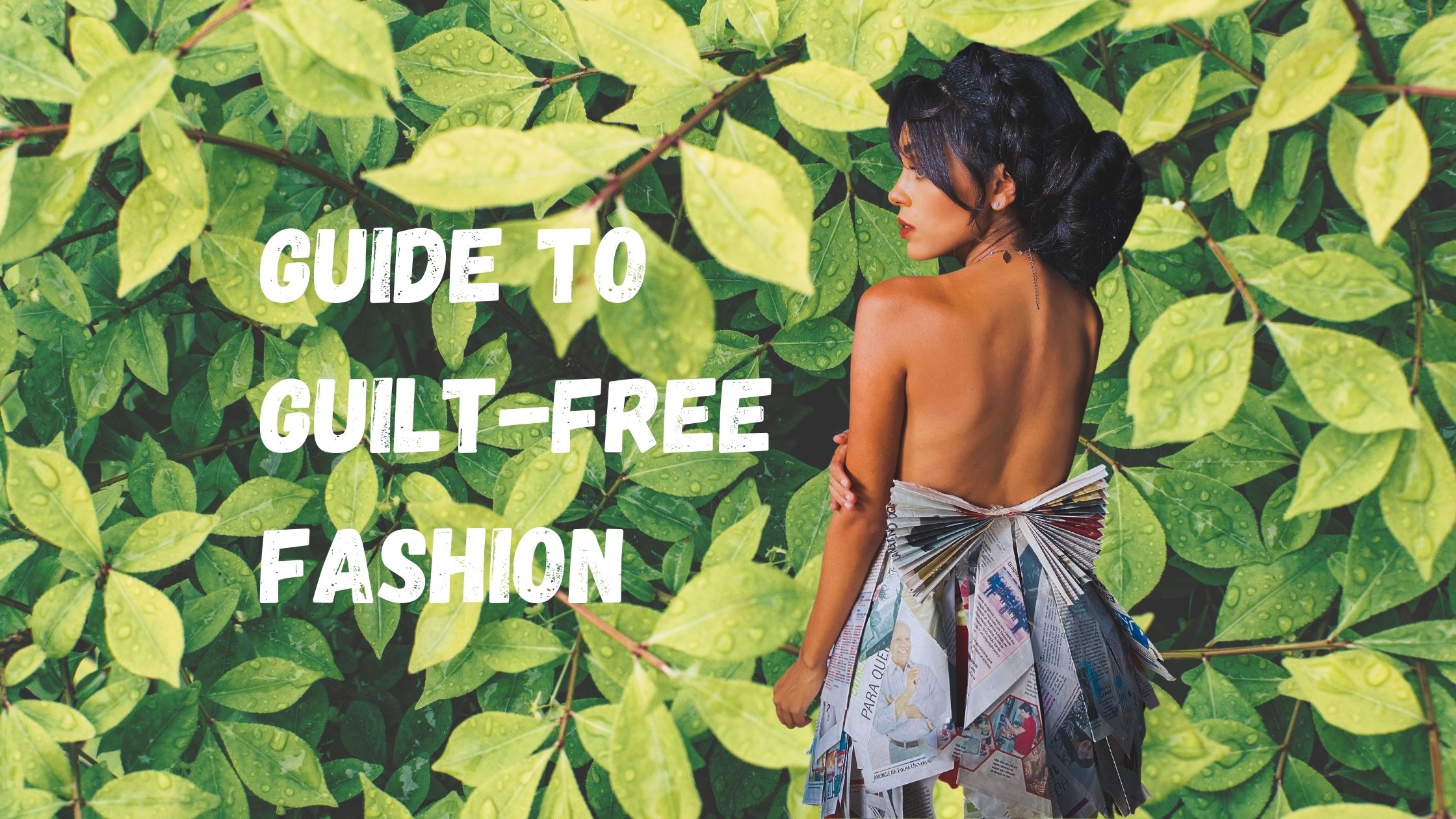 everyday sustainability - guilt-free fashion